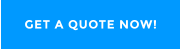 GET A QUOTE NOW!