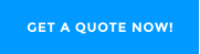 GET A QUOTE NOW!