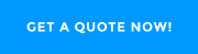 GET A QUOTE NOW!
